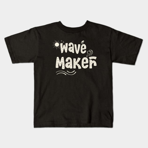 Wave maker Kids T-Shirt by Nikki_Arts